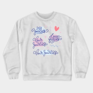 Love Yourself cute Stickers Crewneck Sweatshirt